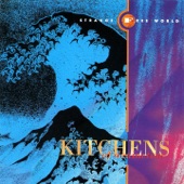 Kitchens of Distinction - Quick As Rainbows