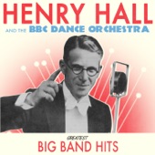 Henry Hall & The BBC Dance Orchestra - Bahama Mama, That Tropical Charmer