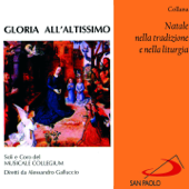 Collana Natale nella tradizione e nella liturgia: Gloria all'Altissimo - Coro Musicale Collegium & Alessandro Galluccio