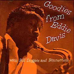 Goodies from Eddie Davis (Remastered) - Bill Doggett Goodies from Eddie Davis (Remastered) - Bill Doggett