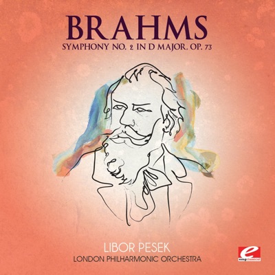 Brahms: Symphony No. 2 in D Major, Op. 73 (Remastered) - London Philharmonic Orchestra