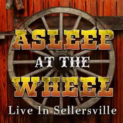 Asleep At the Wheel – Live in Sellersville - Asleep At The Wheel