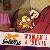 Goldfish - Woman's a Devil (Album Version)