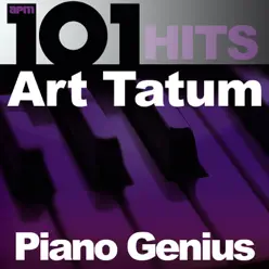 101 Hits: Piano Genius - Art Tatum