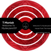 T:Maniak - House From The Hood