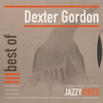 Best of Dexter Gordon - Dexter Gordon