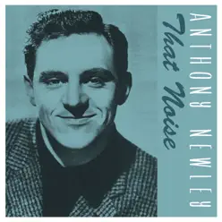 That Noise - Single - Anthony Newley That Noise - Single - Anthony Newley