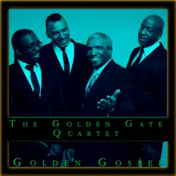 Golden Gospel - Golden Gate Quartet