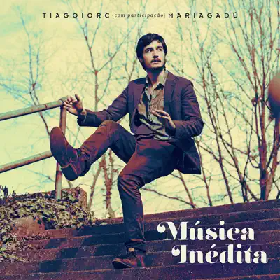Música Inédita (feat. Maria Gadú) - Single - Tiago Iorc