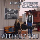 Claudia - Without You (I'd Be Lonely)