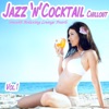 Jazz 'n' Cocktail Chillout, Vol. 1 - Smooth Relaxing Lounge Pearls for Beach Lovers