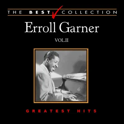 The Best Collection: Erroll Garner, Vol. 2 - Erroll Garner