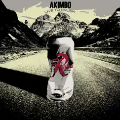 Live To Crush by Akimbo album reviews, ratings, credits