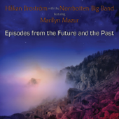 Episodes from the Future and the Past (feat. Marilyn Mazur) - Håkan Broström & The Norrbotten Big Band