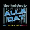Alla Dat (feat. Blair Oliver & Royce) - Single album lyrics, reviews, download
