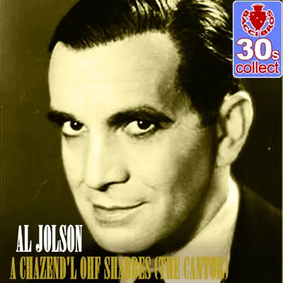 A Chazend'l Ohf Shabbes (The Cantor) (Remastered) - Single - Al Jolson