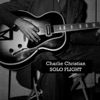 Charlie Christian - Guy's Got to Go