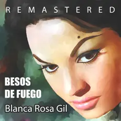 Besos de Fuego - Blanca Rosa Gil Besos de Fuego - Blanca Rosa Gil