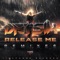 Release Me (Protohype Remix) - Datsik lyrics