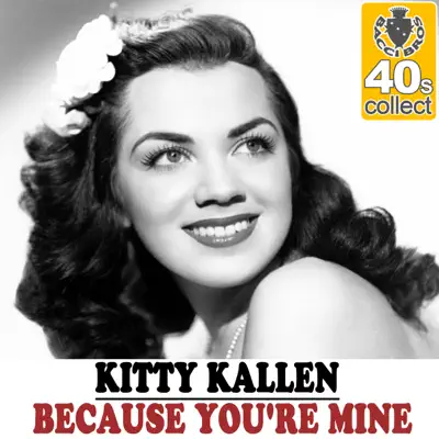 Because You're Mine (Remastered) - Single - Kitty Kallen