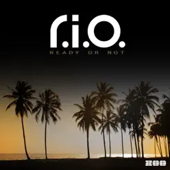 Ready or Not - R.i.o.