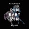 Run Baby Run - Paul Ritch lyrics
