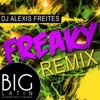 DJ Alexis Freites - Freaky (DJ Alexis Freites Remix)