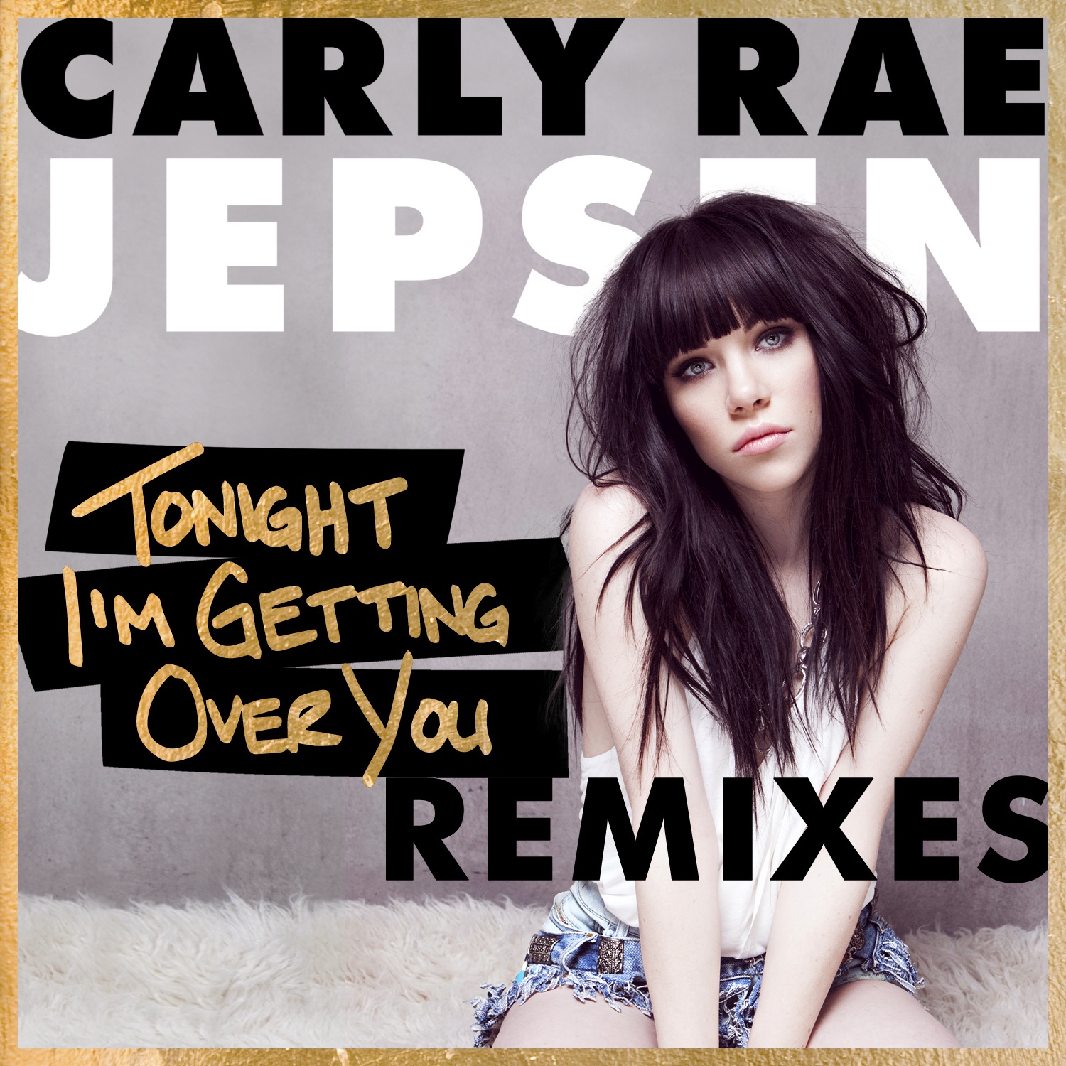 Carly Rae Jepsen - Tonight Im Getting Over You Lyrics