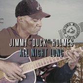 All Night Long - Jimmy "Duck" Holmes
