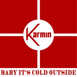 Baby It's Cold Outside - Single - Karmin