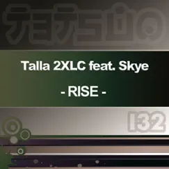 Rise (feat. Skye) by Talla 2XLC album reviews, ratings, credits