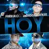 Hoy (feat. Daddy Yankee, J-Alvarez & Jory) - Single album lyrics, reviews, download