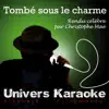 Tombé sous le charme (Rendu célèbre par Christophe Maé) [Version Karaoké] - Single album lyrics, reviews, download
