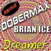 Stream & download Dreamer (feat. Brian Ice) [Remix] - Single