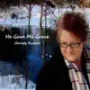 He Gave Me Grace album lyrics, reviews, download