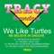 The Beat Goes Tick (Sidechains Remix) - We Like Turtles lyrics