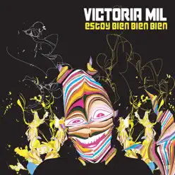 Estoy Bien Bien Bien - Victoria Mil Estoy Bien Bien Bien - Victoria Mil