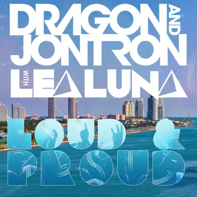 Loud & Proud - Single - Dragon