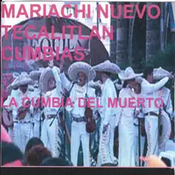 Cumbias - Mariachi Nuevo Tecalitlán Cumbias - Mariachi Nuevo Tecalitlán