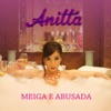 Anitta - Meiga e Abusada
