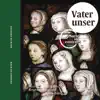 Bach: Vater unser album lyrics, reviews, download