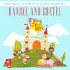 Hansel and Gretel (with Studio Orchestra) - Single album lyrics, reviews, download