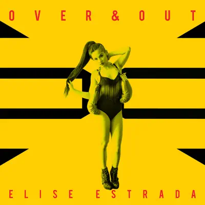 Over & Out - Single - Elise Estrada