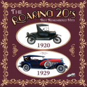 The Roaring 20s: Best Remembered Hits 1920 to 1929 - Various Artists