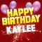 Happy Birthday Kaylee (Dubstep Version) - White Cats Music lyrics