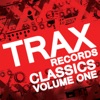 Trax Records Classics Volume 1