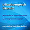 Lëtzebuergesch Léieren (Apprendre Le Luxembourgeois / Learning Luxembourgish) - Jerome Lulling