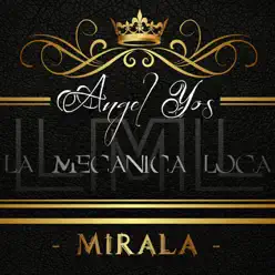 Mirala - Single - Angel Yos y La Mecanica Loca