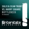 Bottleneck - Solis & Sean Truby & Harry Square lyrics