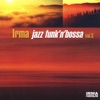 Irma Jazz Funk'n'bossa, Vol. 3, 2013